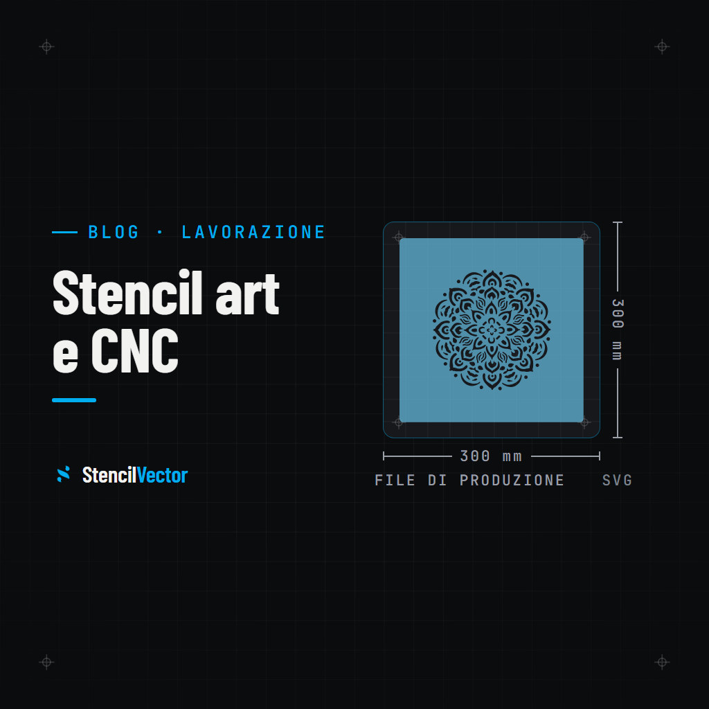 Stencil Art e taglio CNC