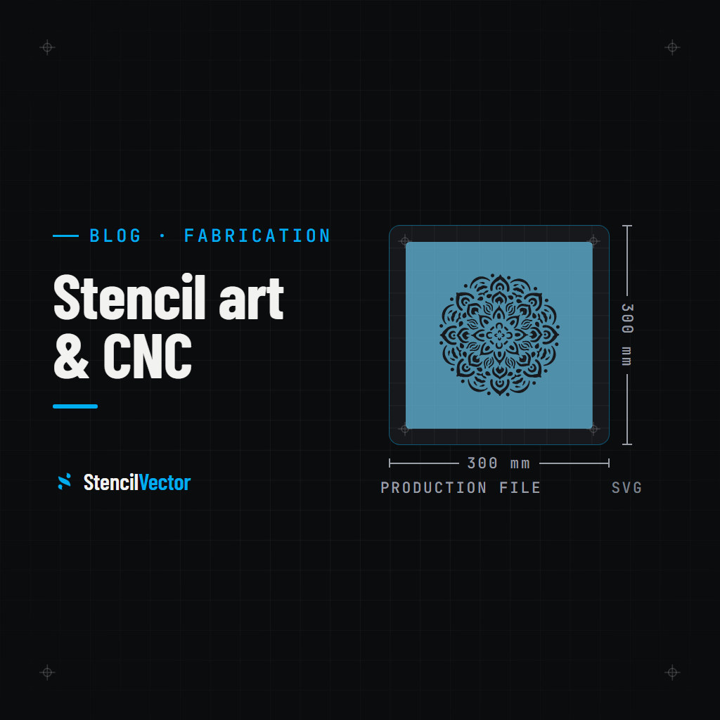 Stencil Art & CNC Cutting